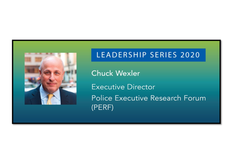 Leadership Series with Chuck Wexler