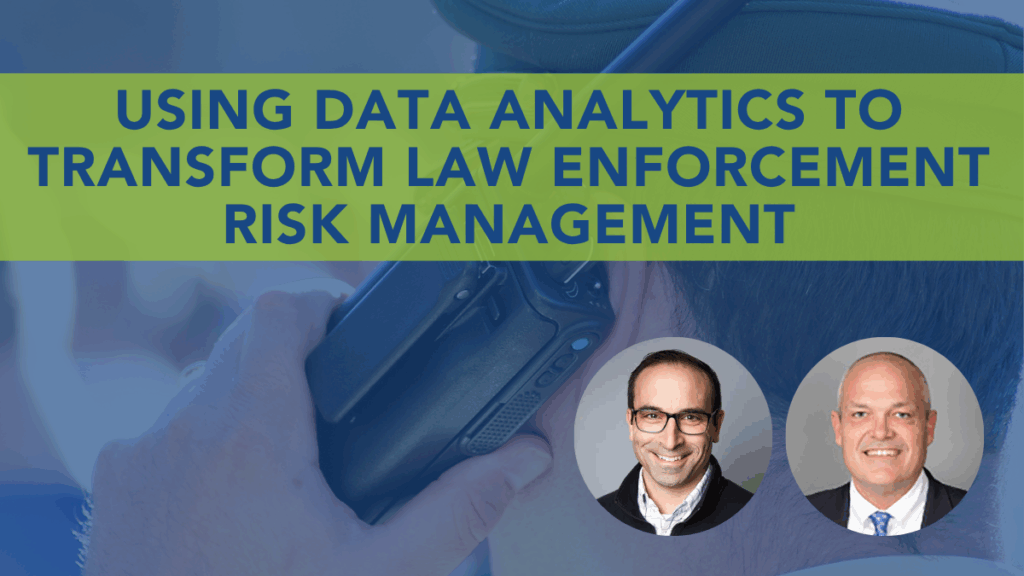 Using Data Analytics to Transform Law Enforcement Risk Management