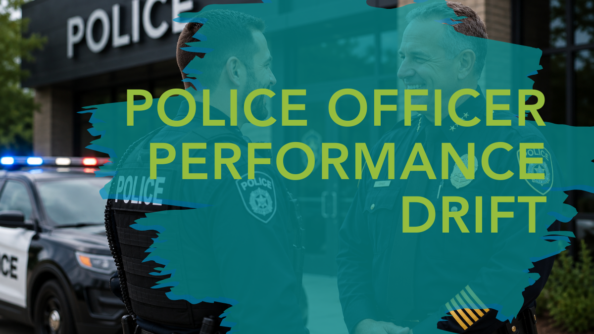 Police Officer Performance Drift